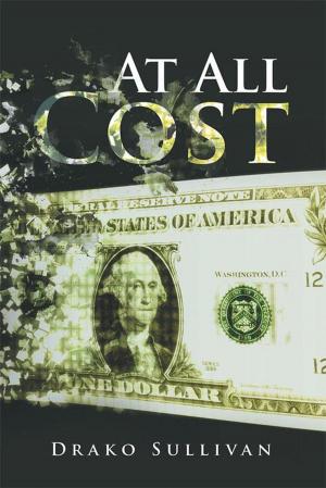 Cover of At All Cost by Drako Sullivan, Trafford Publishing