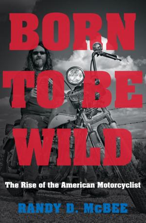 Cover of the book Born to Be Wild by Lawrence M. Friedman, Robert V. Percival