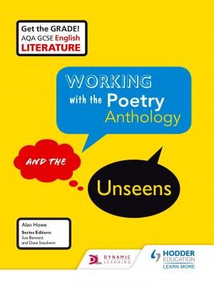 Cover of the book AQA GCSE English Literature Working with the Poetry Anthology and the Unseens Student Book by Wesley Royle