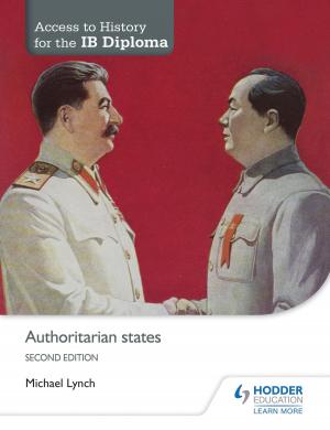 Cover of the book Access to History for the IB Diploma: Authoritarian states Second Edition by Paul Grace