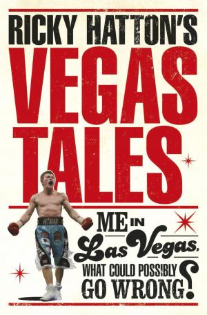 Cover of the book Ricky Hatton's Vegas Tales by Emma Hannigan