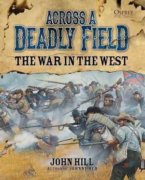 Cover of the book Across A Deadly Field: The War in the West by Professor Alessandra Raengo