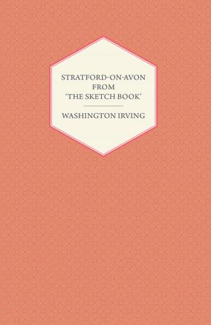 Cover of the book Stratford-on-Avon - from 'The Sketch Book' by Washington Irving by A. Wigfall Green