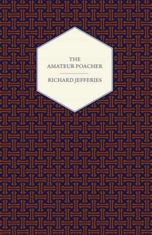 Cover of the book The Amateur Poacher by Havelock Ellis