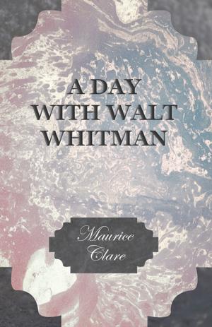 Cover of the book A Day with Walt Whitman by Catherine Meyrick