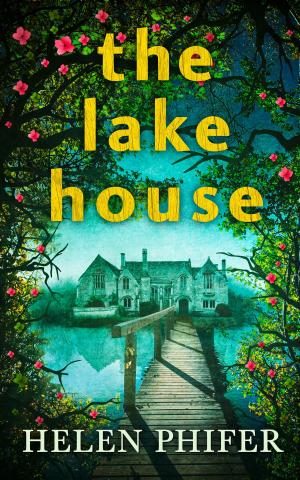 Cover of the book The Lake House (The Annie Graham crime series, Book 4) by JoAnne Dodgson