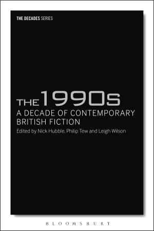 Cover of the book 1990s, The: A Decade of Contemporary British Fiction by Peter Robson, Mr Steve Greenfield, Dr Guy Osborn