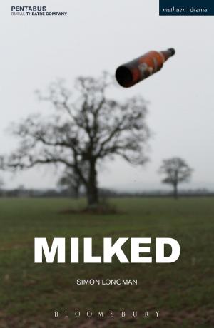 Cover of the book Milked by Christopher William Hill