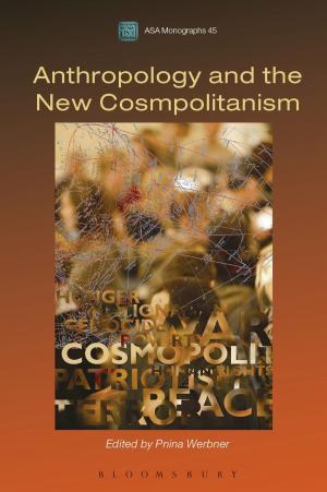 Cover of the book Anthropology and the New Cosmopolitanism by Robert Forsyth, Mr Mark Postlethwaite