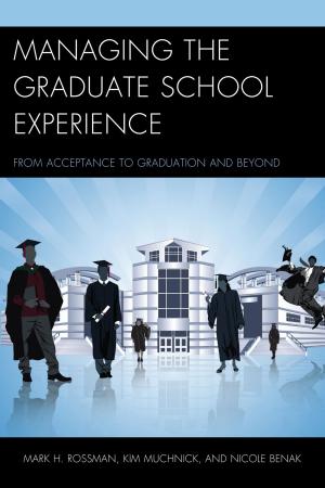 Cover of the book Managing the Graduate School Experience by 