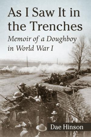 Cover of the book As I Saw It in the Trenches by Dennis F. Poindexter