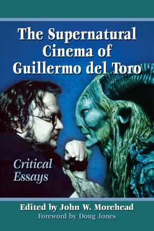 Cover of the book The Supernatural Cinema of Guillermo del Toro by George N. Bliss