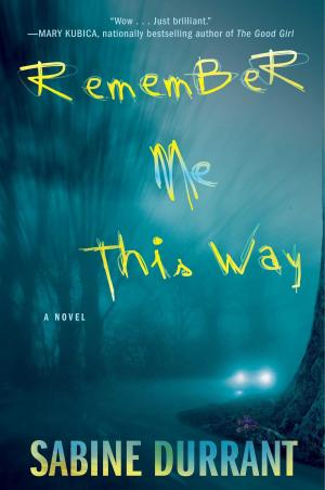 Cover of the book Remember Me This Way by Elizabeth Berg