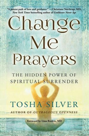 Cover of the book Change Me Prayers by Cynthia Rowley, Ilene Rosenzweig