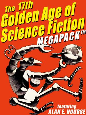 Book cover of The 17th Golden Age of Science Fiction MEGAPACK®: Alan E. Nourse