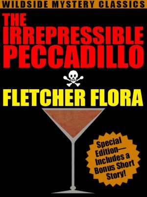 Cover of The Irrepressible Peccadillo: Special Edition by Fletcher Flora, Wildside Press LLC