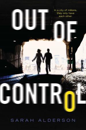 Cover of the book Out of Control by Nancy Ohlin