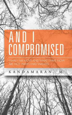 Cover of the book And I Compromised by Dr Chith K. Aravind