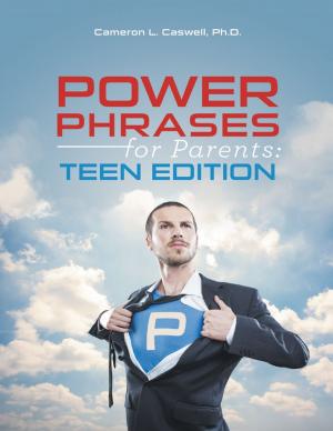 Cover of the book Power Phrases for Parents: Teen Edition by M. G. Montpelier