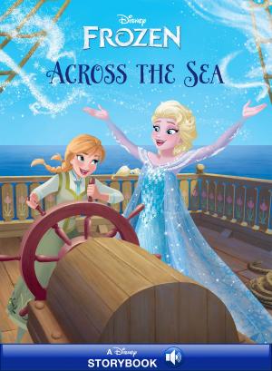 Cover of the book Frozen: Anna & Elsa: Across the Sea by Marcy Kelman