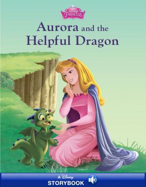 Cover of the book Aurora and the Helpful Dragon by Disney Book Group