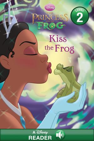 Cover of the book The Princess and the Frog: Kiss the Frog by Marvel Press