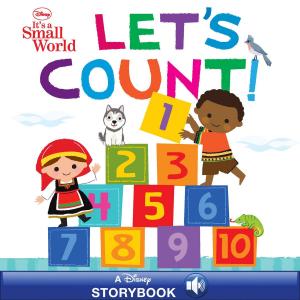Book cover of Disney It's A Small World: Let's Count!