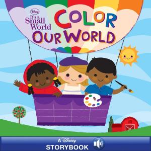 Cover of the book Disney It's A Small World: Color Our World by Serena Valentino