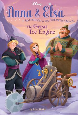 Cover of the book Frozen: Anna & Elsa: The Great Ice Engine by Adam Rex