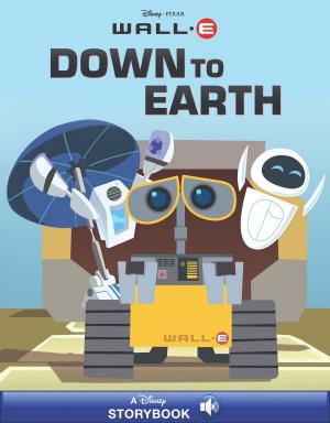 Cover of the book Wall-E: Down to Earth by Alex Wheeler