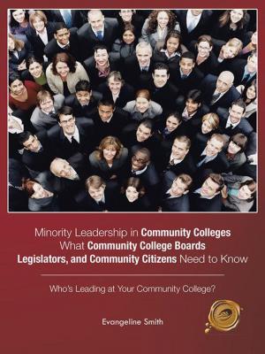 Cover of the book Minority Leadership in Community Colleges;What Community College Boards, Legislators, and Community Citizens Need to Know by David de Tremaudan