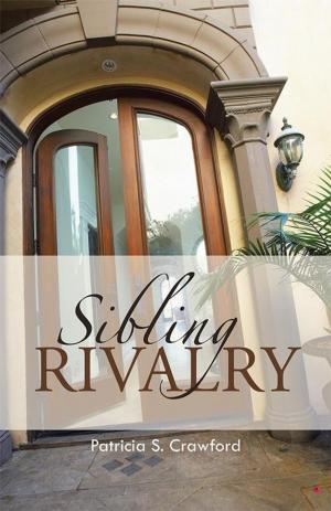 Cover of the book Sibling Rivalry by ROMÉO GAUVREAU B.A. Ph.D. in B.S.