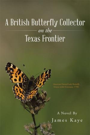 Cover of the book A British Butterfly Collector on the Texas Frontier by Alan Simon