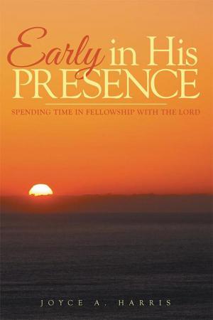 Cover of the book Early in His Presence by Steve Benson