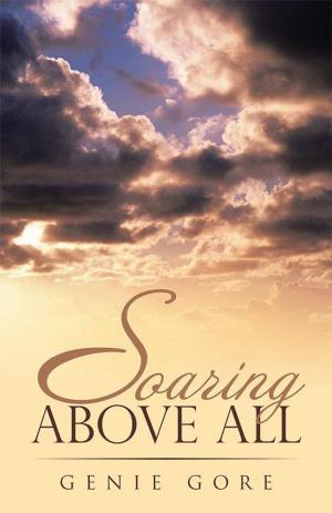 Cover of the book Soaring Above All by Jojo T. Williams