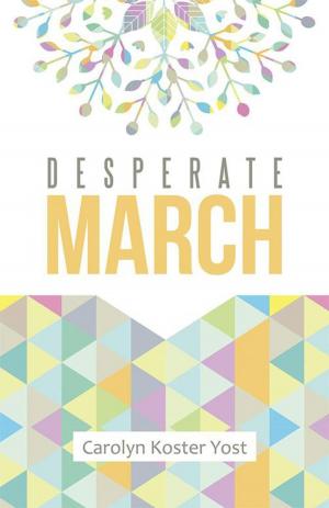 Cover of the book Desperate March by Lorraine Adamson