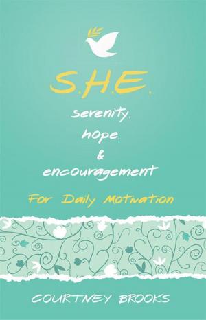Cover of the book S.H.E. Serenity, Hope, & Encouragement by Ida Ortega