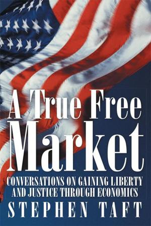 Cover of the book A True Free Market by Anne Burnside