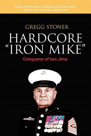 Cover of the book Hardcore “Iron Mike” by Robert Dean Bair