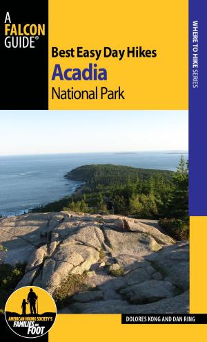Cover of the book Best Easy Day Hikes Acadia National Park by Susan Carol Hauser