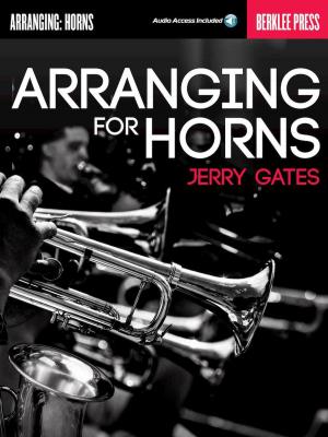 Cover of the book Arranging for Horns by Hal Leonard Corp., Robert Christopherson, Hey Rim Jeon, Ross Ramsay, Tim Ray