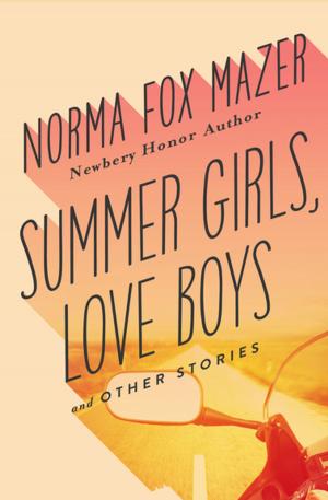 Cover of the book Summer Girls, Love Boys by Francine Prose