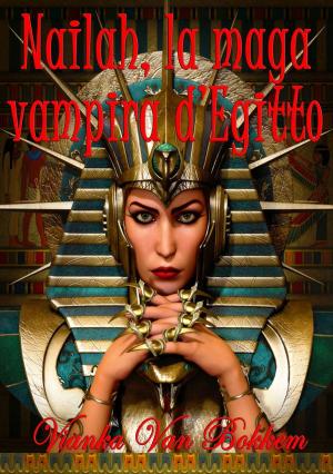Cover of Nailah, La Maga Vampira D'egitto.