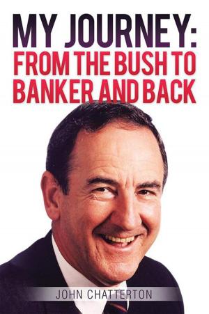 Cover of the book My Journey: from the Bush to Banker and Back by John Isky