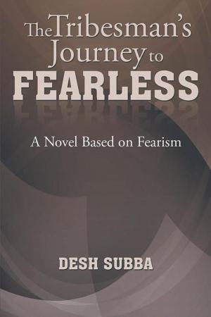 Cover of the book The Tribesman's Journey to Fearless by Liz Barber