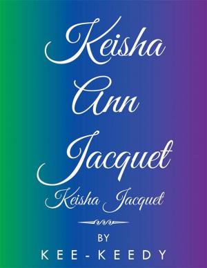 Cover of the book Keisha Ann Jacquet by Daniel Moran