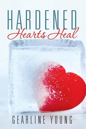 Cover of the book Hardened Hearts Heal by Efroni Schlesinger