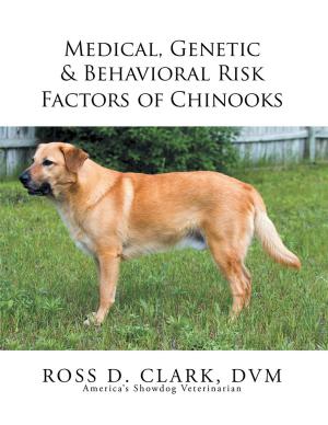 Cover of the book Medical, Genetic & Behavioral Risk Factors of Chinooks by Dan Isom