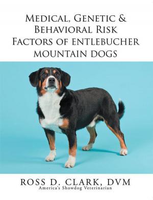 Book cover of Medical, Genetic & Behavioral Risk Factors of Entlebucher Mountain Dogs