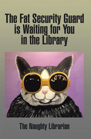 Cover of the book The Fat Security Guard Is Waiting for You in the Library by Linda Hopkins